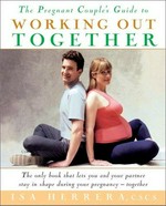The pregnant couple's guide to working out together / Isa Herrera.