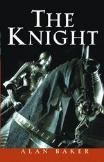 The knight / Alan Baker.