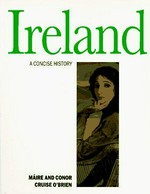 Ireland : a concise history / Máire and Conor Cruise O'Brien.