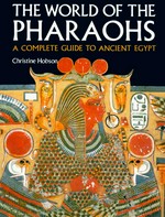 The world of the Pharaohs / Christine Hobson ; foreword by Thomas J. Logan.