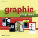 Graphic design school : the principles and practices of graphic design / David Dabner.