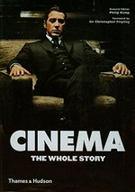 Cinema : the whole story / general editor, Philip Kemp ; foreword by Sir Christopher Frayling.