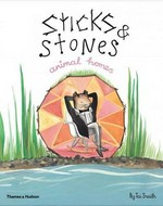 Sticks & stones, animal homes / by Tai Snaith.