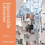 Improbable libraries / Alex Johnson.