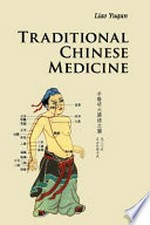 Traditional Chinese medicine / Liao Yuqun.