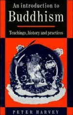 An introduction to Buddhism : teachings, history, and practices / Peter Harvey.