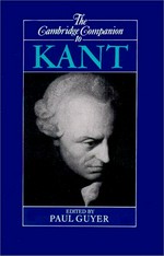 The Cambridge companion to Kant / edited by Paul Guyer