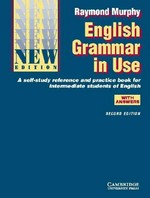 English grammar in use with answers : a self-study reference and practice book for intermediate students of English / Raymond Murphy.