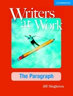 Writers at work. : The paragraph / Jill Singleton.