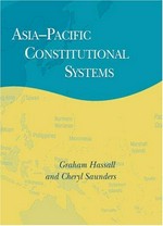 Asia-Pacific constitutional systems / Graham Hassall, Cheryl Saunders.