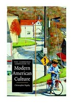 The Cambridge companion to modern American culture / edited by Christopher Bigsby.
