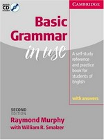 Basic grammar in use : with answers : self-study reference and practice for students of English / Raymond Murphy with William R. Smalzer.