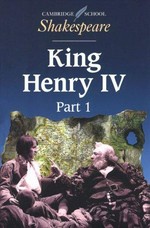 King Henry IV, part 1 / edited by Rex Gibson.