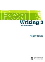Real writing : with answers. Roger Gower. 3 /