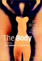 The body / edited by Sean T. Sweeney and Ian Hodder.