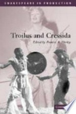 Troilus and Cressida / edited by Frances A. Shirley.