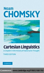 Cartesian linguistics : a chapter in the history of rationalist thought / Noam Chomsky ; edited with a new introduction by James McGilvray.
