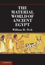 The material world of ancient Egypt / William H. Peck, University of Michigan-Dearborn.