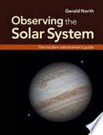 Observing the solar system : the modern astronomer's guide / Gerald North.
