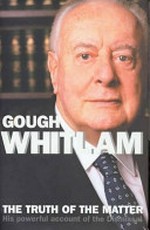 The truth of the matter / Gough Whitlam.
