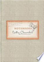 Notebooks / Betty Churcher.