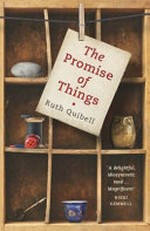 The promise of things / Ruth Quibell.