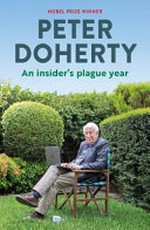 An insider's plague year / Peter Doherty.