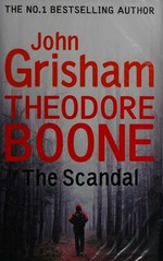 The scandal / John Grisham.