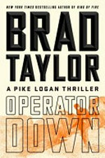 Operator down / Brad Taylor.