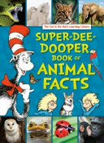 Super-dee-dooper book of animal facts / by Courtney Carbone.