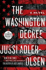 The Washington decree / Jussi Adler-Olsen ; translated by Steve Schein.