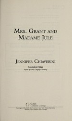 Mrs. Grant and Madame Jule : a novel / Jennifer Chiaverini.