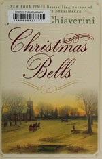 Christmas bells : a novel / Jennifer Chiaverini.