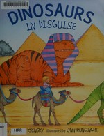 Dinosaurs in disguise / by Stephen Krensky ; illustrated by Lynn Munsinger.