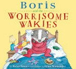 Boris and the worrisome wakies / by Helen Lester ; illustrated by Lynn Munsinger.