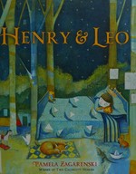 Henry & Leo / Pamela Zagarenski.