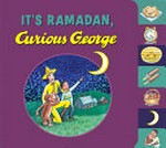 It's Ramadan, Curious George / illustrated by Mary O'Keefe Young ; written by Hena Khan.