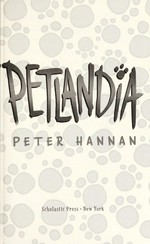 Petlandia / Peter Hannan.