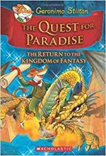 The quest for paradise : the return to the Kingdom of Fantasy / Geronimo Stilton.