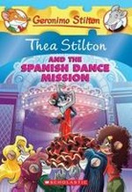 Thea Stilton and the Spanish dance mission / Geronimo Stilton.