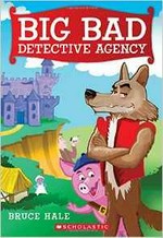 Big Bad Detective Agency / Bruce Hale.