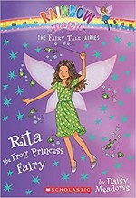 Rita the frog princess fairy / by Daisy Meadows.