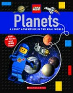Planets : a LEGO adventure in the real world / by Penelope Arlon and Tory Gordon-Harris.