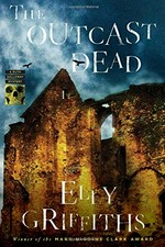 The outcast dead / Elly Griffiths.