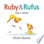 Ruby & Rufus / Olivier Dunrea.