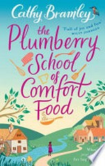 The Plumberry School of Comfort Food / Cathy Bramley.