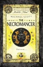The necromancer : the secrets of the immortal Nicholas Flamel / Michael Scott.