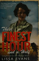 Their finest hour and a half / Lissa Evans.
