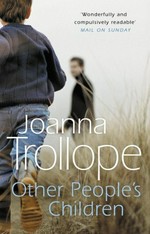 Other people's children / Joanna Trollope.