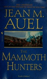 The mammoth hunters : a novel / Jean M. Auel.